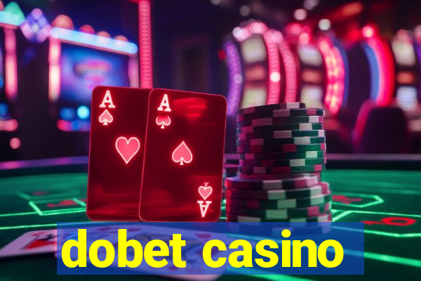 dobet casino