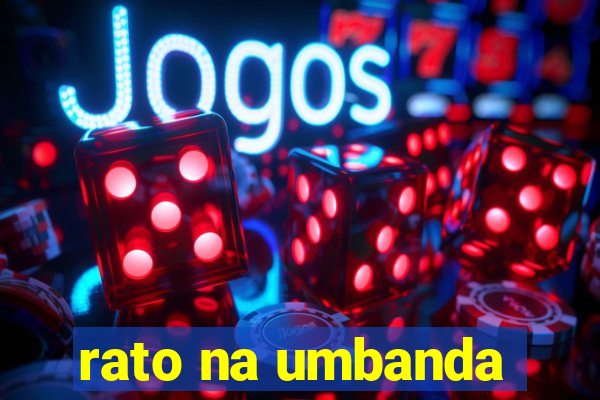 rato na umbanda