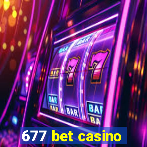 677 bet casino