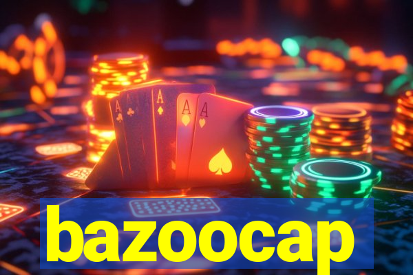 bazoocap