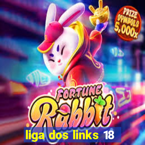 liga dos links 18