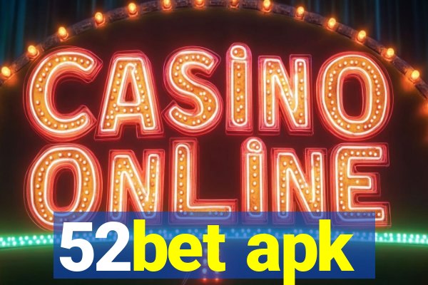 52bet apk