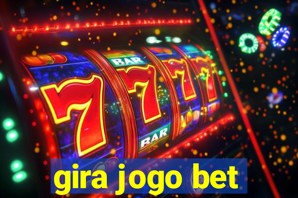 gira jogo bet