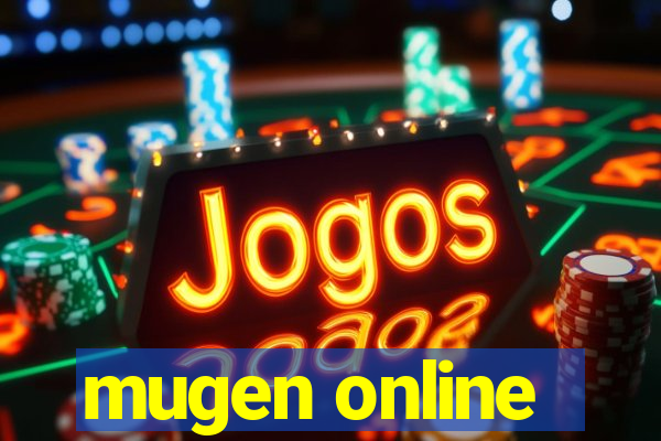 mugen online