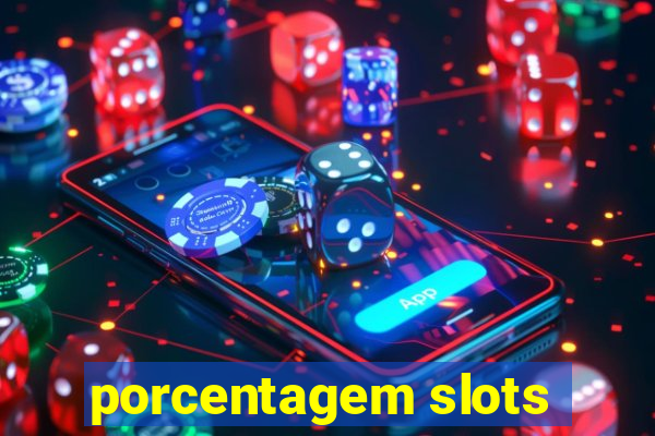 porcentagem slots