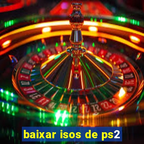 baixar isos de ps2