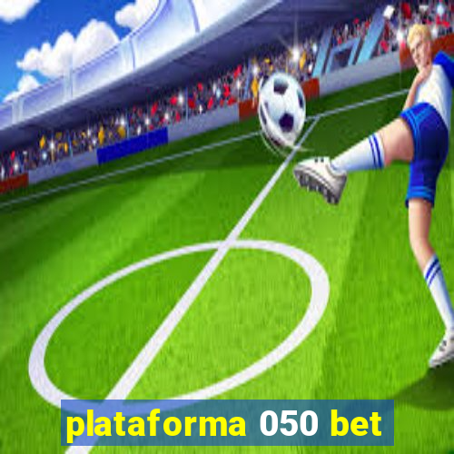 plataforma 050 bet