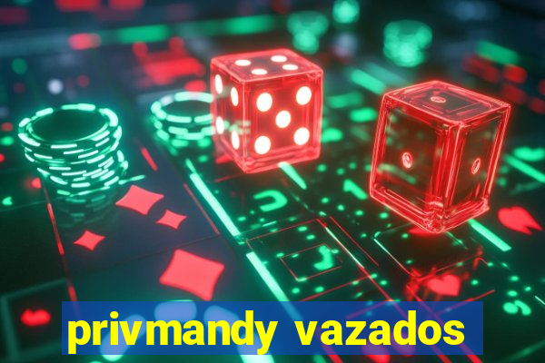 privmandy vazados