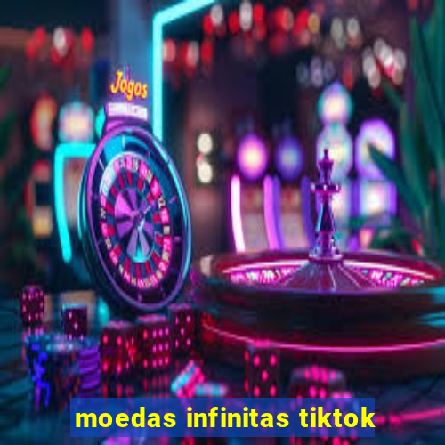 moedas infinitas tiktok