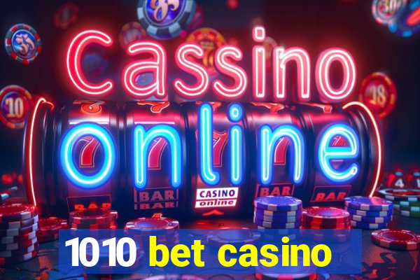 1010 bet casino