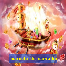 marcelo de carvalho fortuna estimada