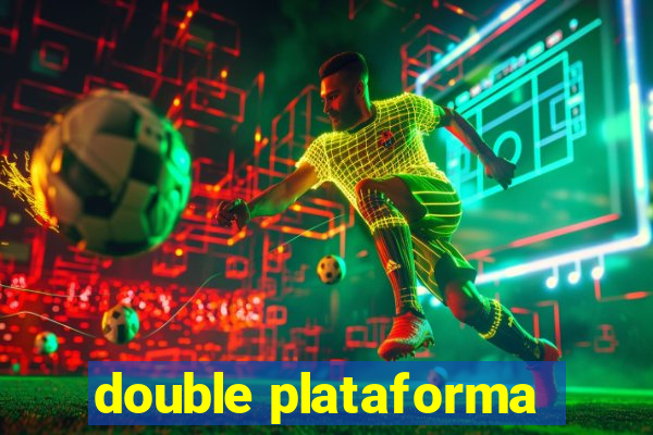 double plataforma