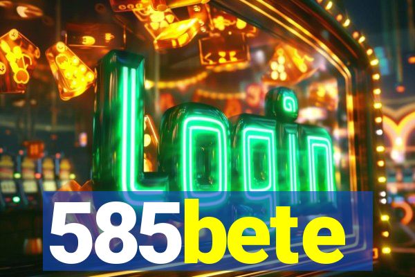 585bete