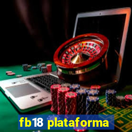 fb18 plataforma