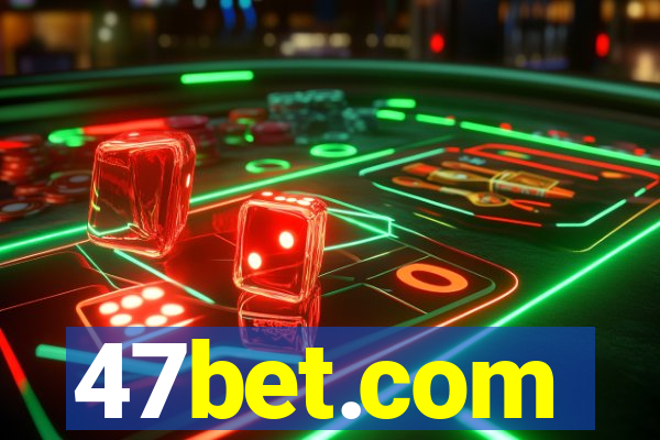 47bet.com