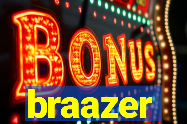 braazer