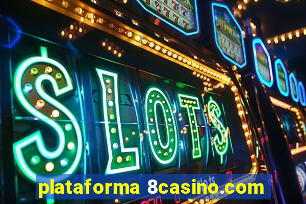 plataforma 8casino.com