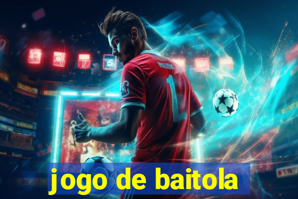 jogo de baitola