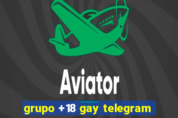 grupo +18 gay telegram