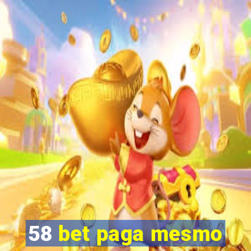 58 bet paga mesmo