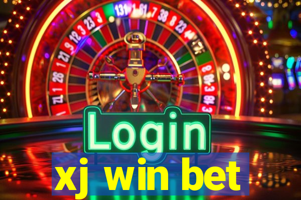 xj win bet