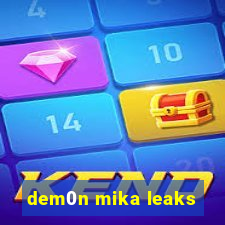 dem0n mika leaks