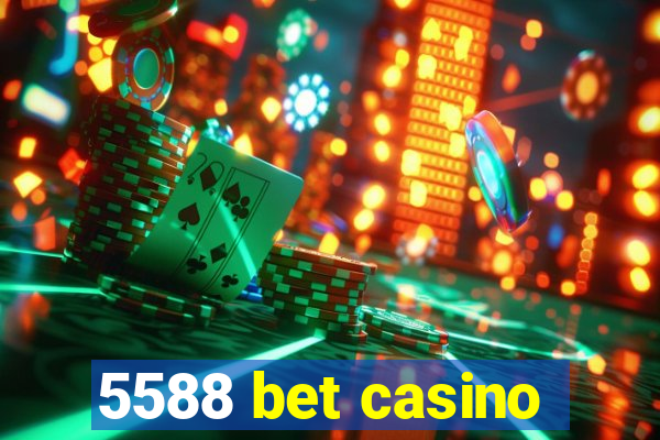 5588 bet casino