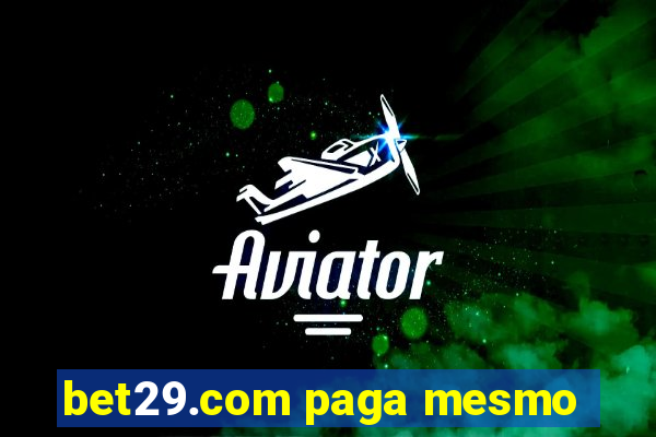 bet29.com paga mesmo