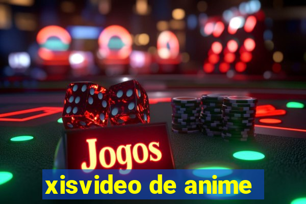 xisvideo de anime