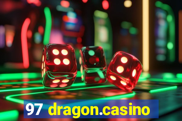 97 dragon.casino