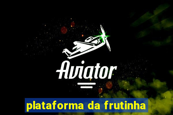 plataforma da frutinha