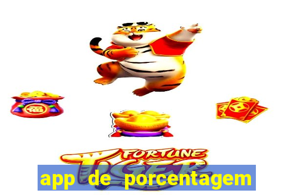 app de porcentagem de jogos slots