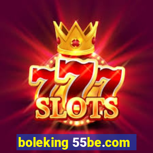 boleking 55be.com