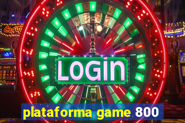 plataforma game 800