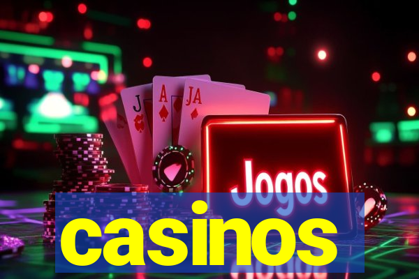 casinos