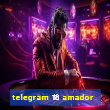 telegram 18 amador