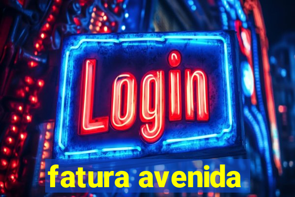 fatura avenida