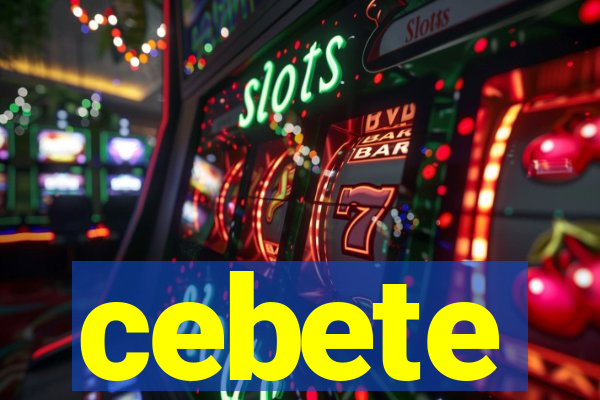 cebete