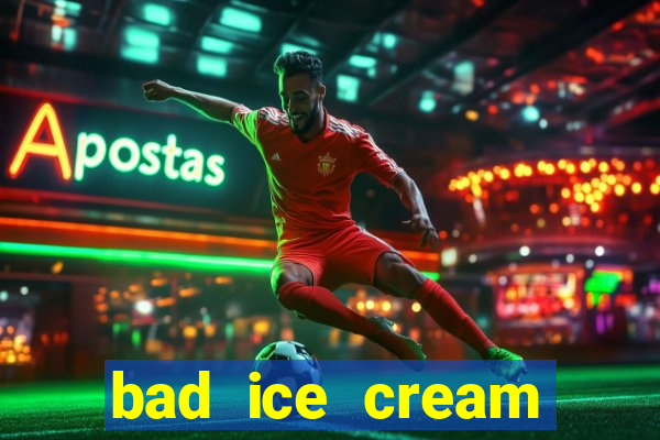 bad ice cream click jogos