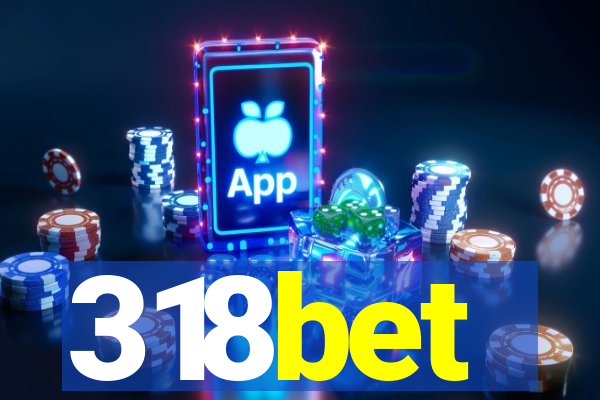 318bet