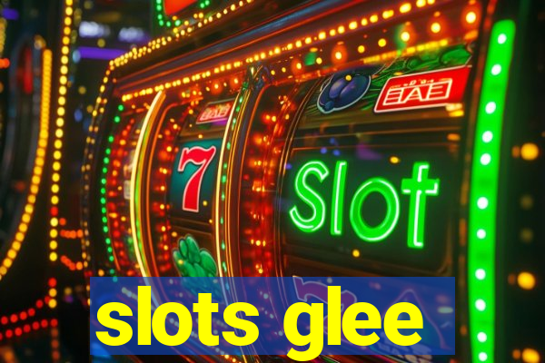 slots glee