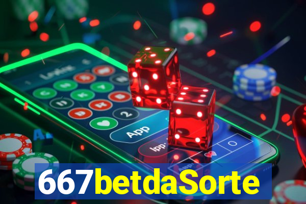 667betdaSorte