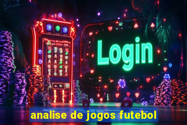 analise de jogos futebol