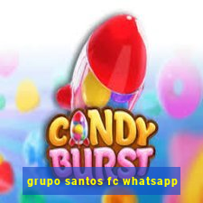 grupo santos fc whatsapp