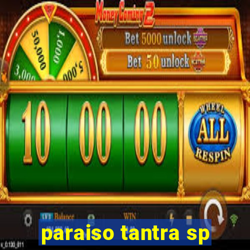 paraiso tantra sp