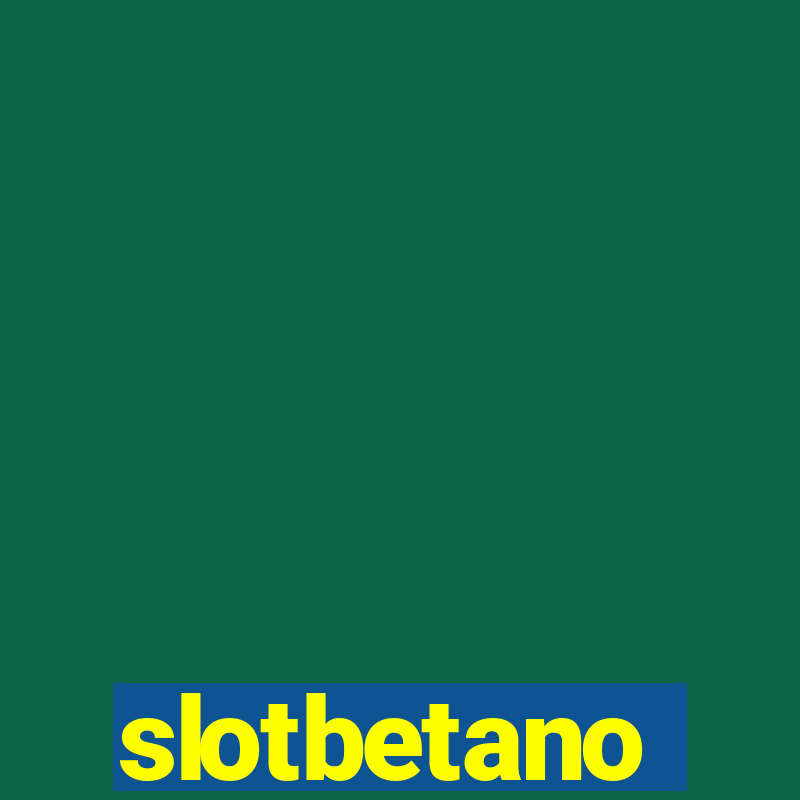 slotbetano