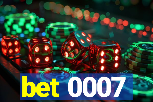 bet 0007