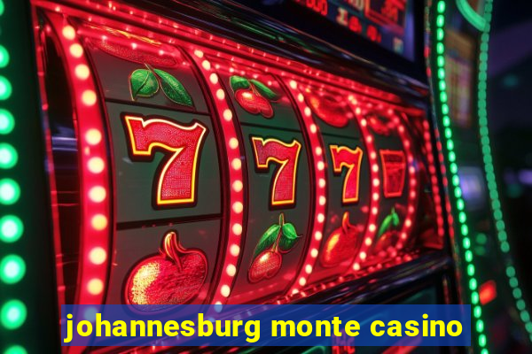 johannesburg monte casino