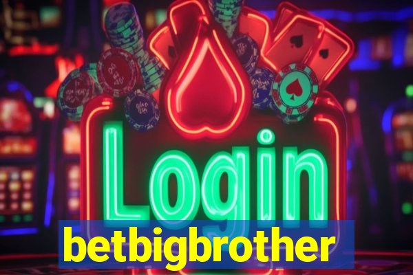 betbigbrother