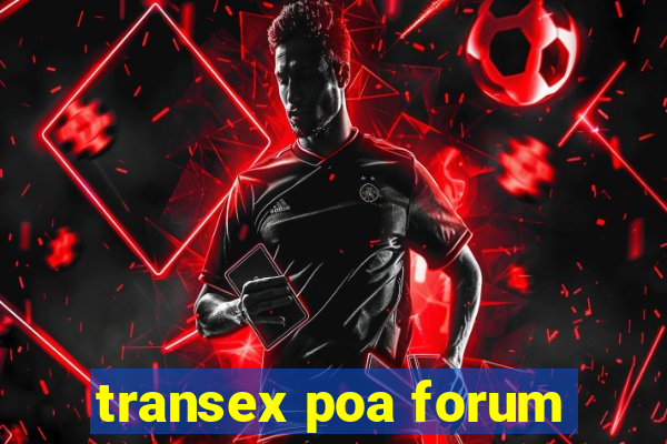 transex poa forum